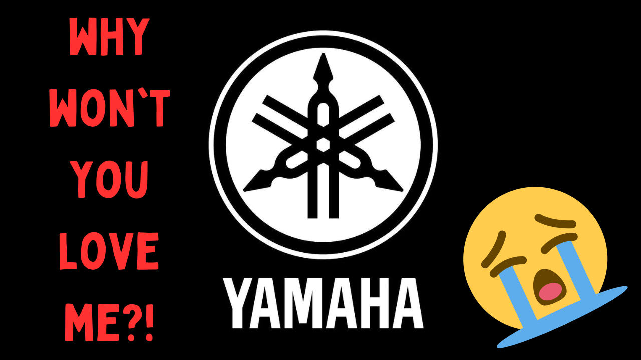 I'm pissed off with Yamaha